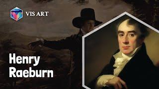 Who is Henry Raeburn｜Artist Biography｜VISART