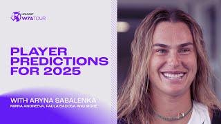 Sabalenka, Andreeva, Jabeur, Badosa & More Give Their 2025 Predictions 