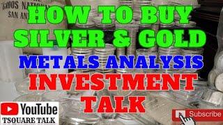 HOW TO BUY SILVER, SILVER ANALYSIS TODAY, INVESTMENT TALK, BEST FINANCIAL ADVICE YOU COULD EVER GET