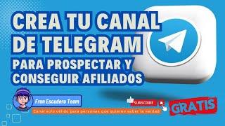  Cómo crear un Canal en Telegram para prospectar y conseguir afiliados | Guía Paso a Paso