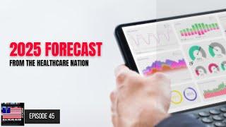 Healthcare Predictions for 2025: AI, Innovation, Policy Changes & MAHA