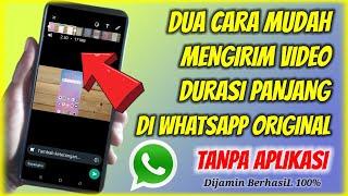 Cara mengirim Video berdurasi panjang di WhatsApp original