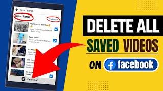 How To Delete All Saved Videos On Facebook