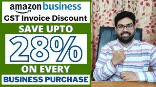 Save Upto 28% on Every Business Purchase with Amazon Business |Claim GST Invoice & Get Amount as ITC