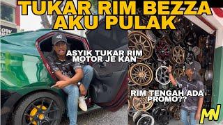 Asyik Tukar Rim Motor Je | Kalini Bezza Pulak | Rim Kereta Murah Dekat Sini?