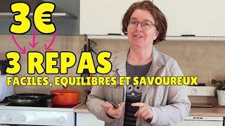 MANGER POUR 3 € PAR JOUR | 3 recettes économiques, équilibrées et faciles à faire