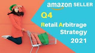 Amazon Sellers Q4 Retail Arbitrage Strategy 2021