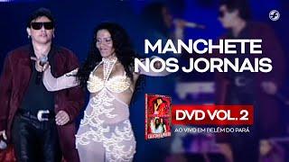 Calcinha Preta - Manchete Dos Jornais #AoVivoEmBelémDoPará DVD Vol.2