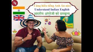 Understand Indian English - Cùng tìm hiểu về tiếng Anh Ấn nào