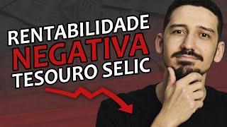 TESOURO SELIC está com rendimento NEGATIVO? Entenda | FINANPRÁTICA