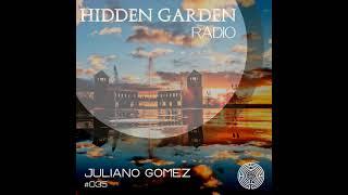 Hidden Garden Radio #035 by Juliano Gomez