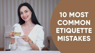 10 MOST COMMON ETIQUETTE MISTAKES | Do Not Do This!