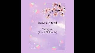 Nyanpasu (Rynti M Remix)