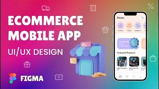 Ecommerce Mobile App UI/UX Designing in Figma