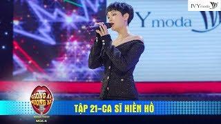 Giọng Ải Giọng Ai 4 |Tập 21: CÓ NHƯ KHÔNG CÓ - Hiền Hồ hát live chạm đến trái tim người nghe nhạc