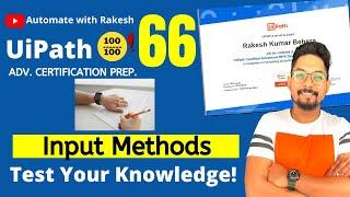 UiPath Advance Certification | Test 66 Input Methods | UiARD Certification Preparation