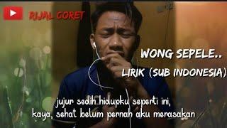 Wong sepele, Ndarboy Genk cover by Rijal coret ,lirik lagu ,subtitle Indonesia