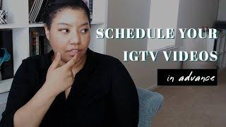 HOW TO SCHEDULE IGTV VIDEOS IN ADVANCE FROM YOUR COMPUTER