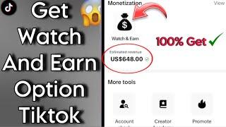 How To Get Tiktok Watch And Earn Option ($648 Live Proof)