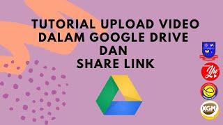 Tutorial Upload Video Dalam Google Drive dan Share Link
