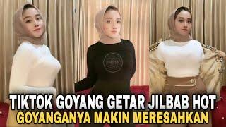 TIKTOK | TIKTOK JILBAB VIRAL TERBARU GOYANG GETAR MAKIN MERESAHKAN ‼️ | TIKTOKXID