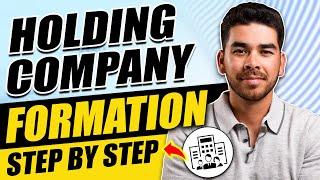 How to Form a Holding Company 2024 (Step-by-Step)
