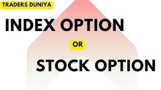 Stock Option Or Index Option Which is Better