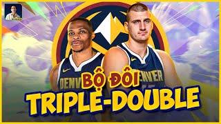 RUSSELL WESTBROOK CẬP BẾN DENVER, CÙNG JOKIC HỢP THÀNH CẶP BÀI TRÙNG TRIPLE-DOUBLE?