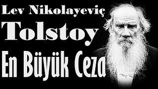 "En Büyük Ceza" Lev Nikolayeviç TOLSTOY sesli öykü tek parça Akın ALTAN