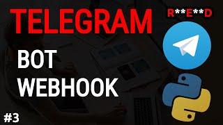 Python Telegram Bot Tutorial: How to create Telegram Bot with Webhook #3 | Python project