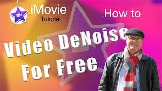 Video DeNoise - remove grain - for Free - iMovie 10.2