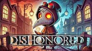 I Alone Am The Dishonored One | Dishonored 1