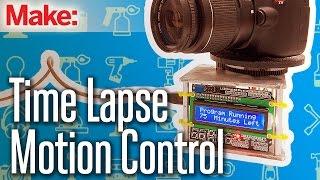 Weekend Project: Time Lapse Motion Control