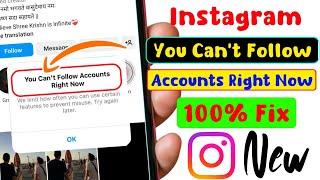 You Can't Follow Accounts Right Now | Instagram You Can't Follow Accounts Right Now