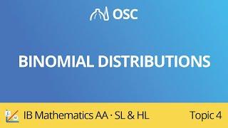 Binomial distributions [IB Maths AA SL/HL]