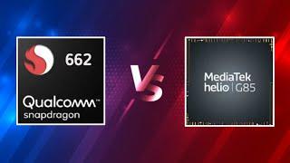 Qualcomm Snapdragon 662 vs MediaTek Helio G85 | MediaTek Helio G85 vs Qualcomm Snapdragon 662 | G85