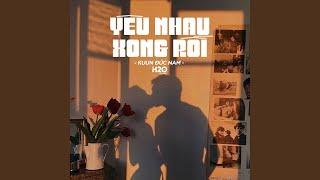 Yêu Nhau Xong Rồi (Lofi Ver.)