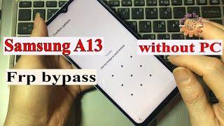 Samsung Galaxy A13 / A13 5G Frp bypass Without PC Android 12 2022 - Mobile Tricks.