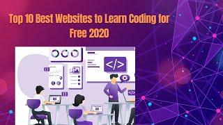 Top 10 Best Websites to Learn Coding for free 2020