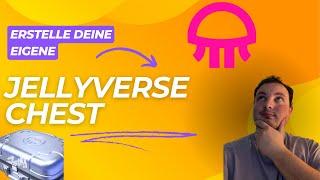 Jellyverse Chests erstellen für höhere APY und Voting Rechte! - Tutorial