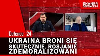 Gen. Skrzypczak: Ukraina broni się skutecznie. Rosjanie zdemoralizowani