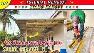 Tips Membuat Tiang kanopi baja ringan