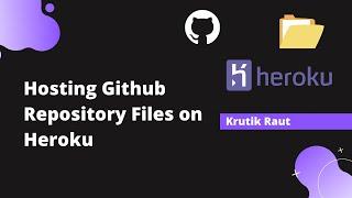 Hosting Github Repository Files on Heroku