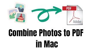 how to Combine or Merge Pictures as PDF in Mac?!
