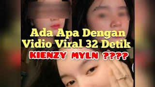 Ada Apa dengan Vidio Viral 32 Detik KIENZY MYLN ????