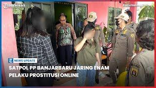 Satpol PP Banjarbaru Jaring Enam Pelaku Prostitusi Online, Dua Perempuan Masih di Bawah Umur