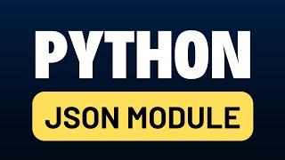 Python Automation Testing Tutorial #45 | JSON Module