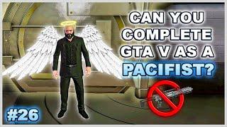 35 Hours In ONE Mission (Pacifist Challenge) - Can You Complete GTA 5 Without Wasting Anyone? - 26