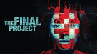 The Final Project (2016) | Full Movie | Free Horror