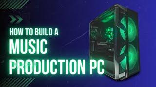 Music Production Pc Build - What To Know In 2025